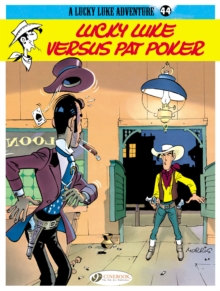 Lucky Luke : Lucky Luke Versus Pat Poker v. 44, Paperback Book Lucky Luke : Lucky Luke Versus Pat Poker v. 44, Paperback Book
