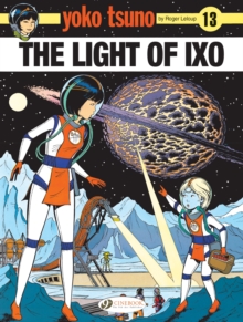 Yoko Tsuno Vol. 13: The Light Of LXO