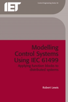 Modelling Control Systems Using IEC 61499 : Applying function blocks to distributed systems