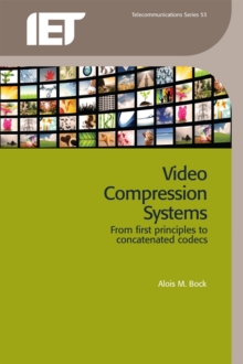 Video Compression Systems : From first principles to concatenated codecs