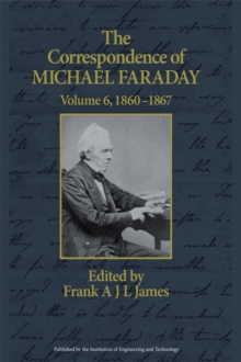 The Correspondence of Michael Faraday : 1860-1867, Volume 6