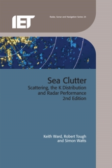 Sea Clutter : Scattering, the K distribution and radar performance