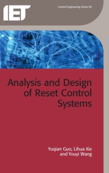 Analysis and Design of Reset Control Systems, Hardback Book Analysis and Design of Reset Control Systems, Hardback Book