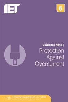 Guidance Note 6: Protection Against Overcurrent, Paperback Book Guidance Note 6: Protection Against Overcurrent, Paperback Book