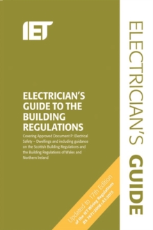 The Electricians Guide to the Building Regulations, Spiral bound Book The Electricians Guide to the Building Regulations, Spiral bound Book