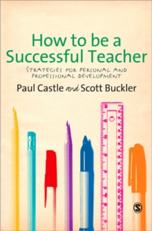 How to be a Successful Teacher : Strategies for Personal and Professional Development, Paperback / softback Book How to be a Successful Teacher : Strategies for Personal and Professional Development, Paperback / softback Book