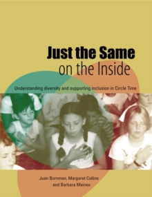 Just the Same on the Inside : Understanding Diversity and Supporting Inclusion in Circle Time