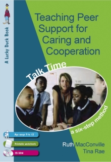 Teaching Peer Support for Caring and Co-operation : Talk time, a Six-Step Method for 9-12 Year Olds