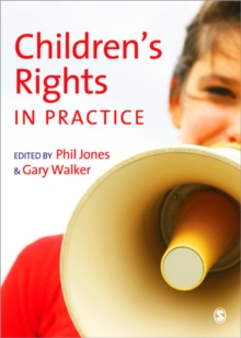 Children's Rights in Practice, Paperback / softback Book Children's Rights in Practice, Paperback / softback Book