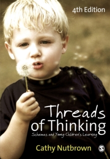 Threads of Thinking : Schemas and Young Children's Learning