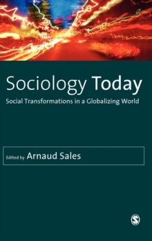 Sociology Today : Social Transformations in a Globalizing World, Hardback Book Sociology Today : Social Transformations in a Globalizing World, Hardback Book