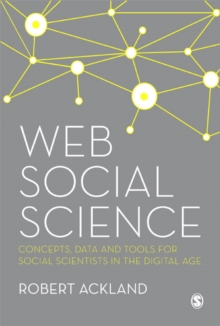 Web Social Science : Concepts, Data and Tools for Social Scientists in the Digital Age