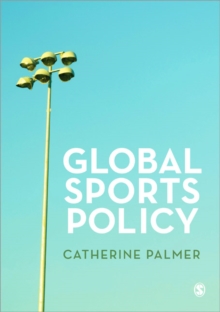 Global Sports Policy, Paperback / softback Book Global Sports Policy, Paperback / softback Book