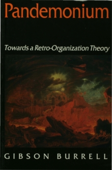 Pandemonium : Towards a Retro-Organization Theory