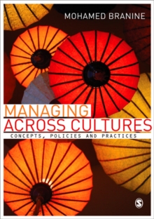 Managing Across Cultures : Concepts, Policies and Practices