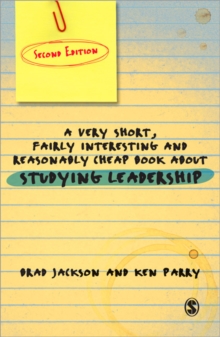A Very Short Fairly Interesting and Reasonably Cheap Book About Studying Leadership, Paperback Book A Very Short Fairly Interesting and Reasonably Cheap Book About Studying Leadership, Paperback Book