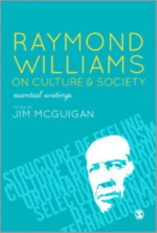 Raymond Williams on Culture and Society : Essential Writings, Hardback Book Raymond Williams on Culture and Society : Essential Writings, Hardback Book