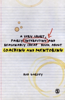A Very Short, Fairly Interesting and Reasonably Cheap Book About Coaching and Mentoring, Paperback Book A Very Short, Fairly Interesting and Reasonably Cheap Book About Coaching and Mentoring, Paperback Book