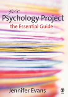 Your Psychology Project : The Essential Guide