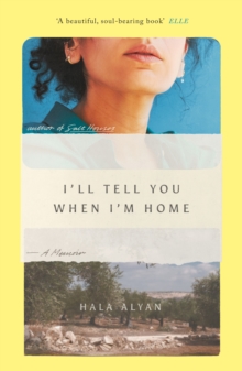 I'll Tell You When I'm Home : A Memoir