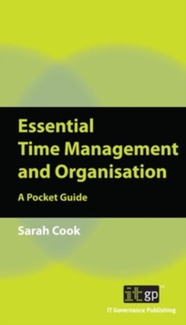 Essential Time Management and Organisation : A Pocket Guide