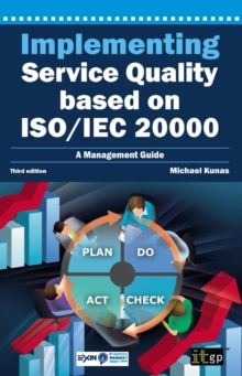 Implementing Service Quality based on ISO/IEC 20000 : A Management Guide