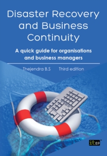 Disaster Recovery and Business Continuity : A quick guide for organisations and business managers