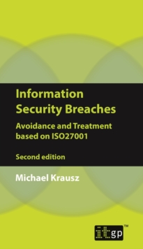 Information Security Breaches : Avoidance and Treatment based on ISO27001