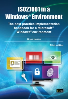 ISO27001 in a Windows Environment : The best practice implementation handbook for a Microsoft Windows environment