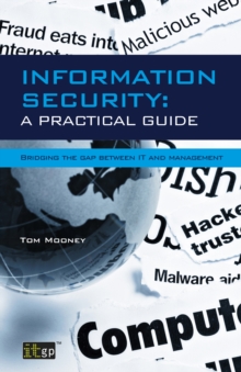 Information Security A Practical Guide : Bridging the gap between IT and management