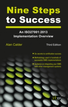 Nine Steps to Success : An ISO27001:2013 Implementation Overview