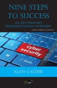 Nine Steps to Success: North American edition : An ISO 27001 Implementation Overview