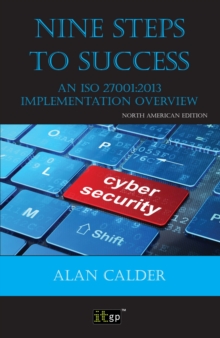 Nine Steps to Success: North American edition : An ISO 27001 Implementation Overview