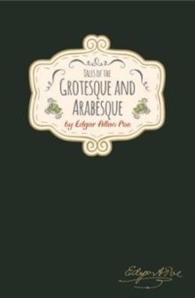 Edgar Allan Poe - Tales of The Grotesque & Arabesque, Hardback Book Edgar Allan Poe - Tales of The Grotesque & Arabesque, Hardback Book