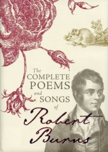 The Complete Poems and Songs of Robert Burns