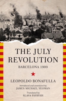 The July Revolution : Barcelona 1909