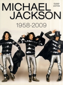 Michael Jackson : 1958 to 2009 Piano, Vocal, Guitar, Paperback Book Michael Jackson : 1958 to 2009 Piano, Vocal, Guitar, Paperback Book