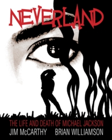 Neverland: The Michael Jackson Graphic, Paperback Book Neverland: The Michael Jackson Graphic, Paperback Book