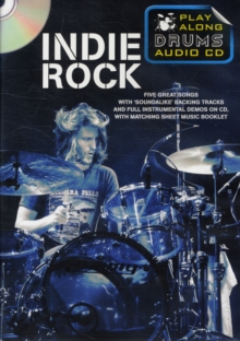 Play Along Drums Audio CD : Indie Rock, Paperback Book Play Along Drums Audio CD : Indie Rock, Paperback Book