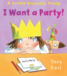 I Want a Party!, Hardback Book I Want a Party!, Hardback Book