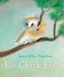 Fly, Chick, Fly!, Hardback Book Fly, Chick, Fly!, Hardback Book