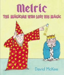 Melric the Magician Who Lost His Magic, Hardback Book Melric the Magician Who Lost His Magic, Hardback Book