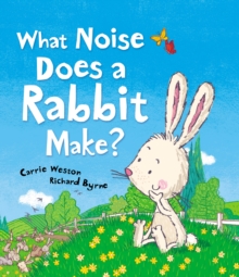 What Noise Does a Rabbit Make?, Paperback Book What Noise Does a Rabbit Make?, Paperback Book