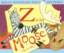Z is for Moose, Paperback / softback Book Z is for Moose, Paperback / softback Book