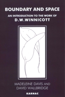 Boundary and Space : An Introduction to the Work of D.W. Winnicott