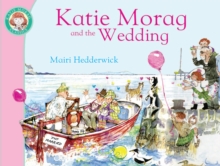 Katie Morag And The Wedding