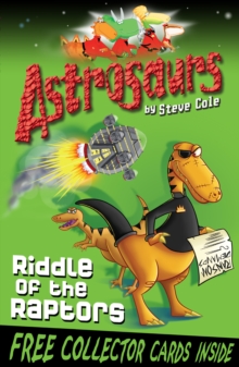 Astrosaurs 1: Riddle Of The Raptors, Paperback / softback Book Astrosaurs 1: Riddle Of The Raptors, Paperback / softback Book