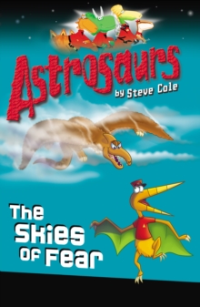 Astrosaurs 5: The Skies of Fear, Paperback Book Astrosaurs 5: The Skies of Fear, Paperback Book