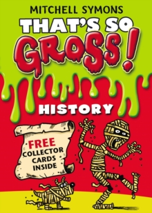 That's So Gross!: History, Paperback Book That's So Gross!: History, Paperback Book