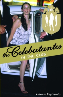 Celebutantes: In the Club, Paperback / softback Book Celebutantes: In the Club, Paperback / softback Book